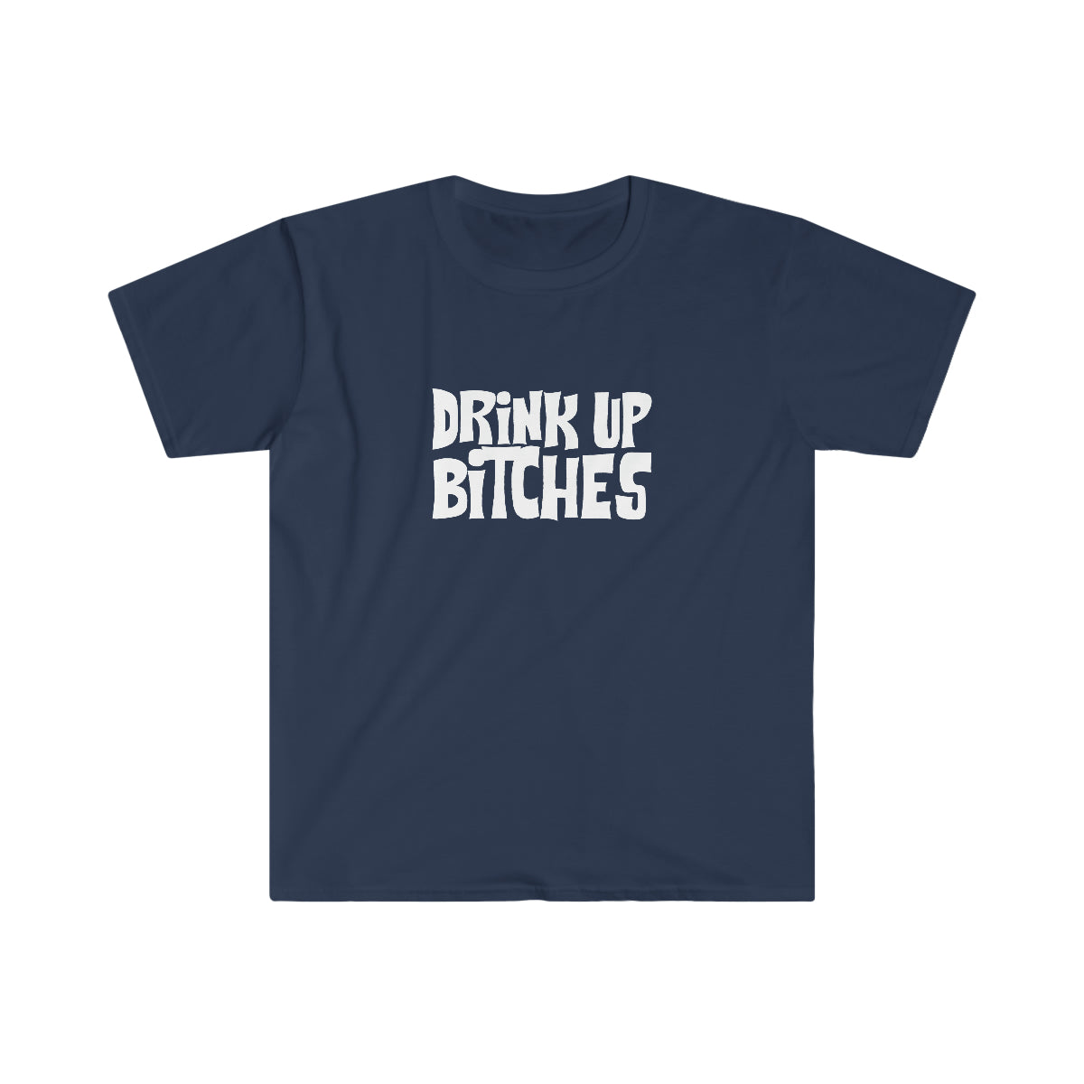 Drink Up Bitches