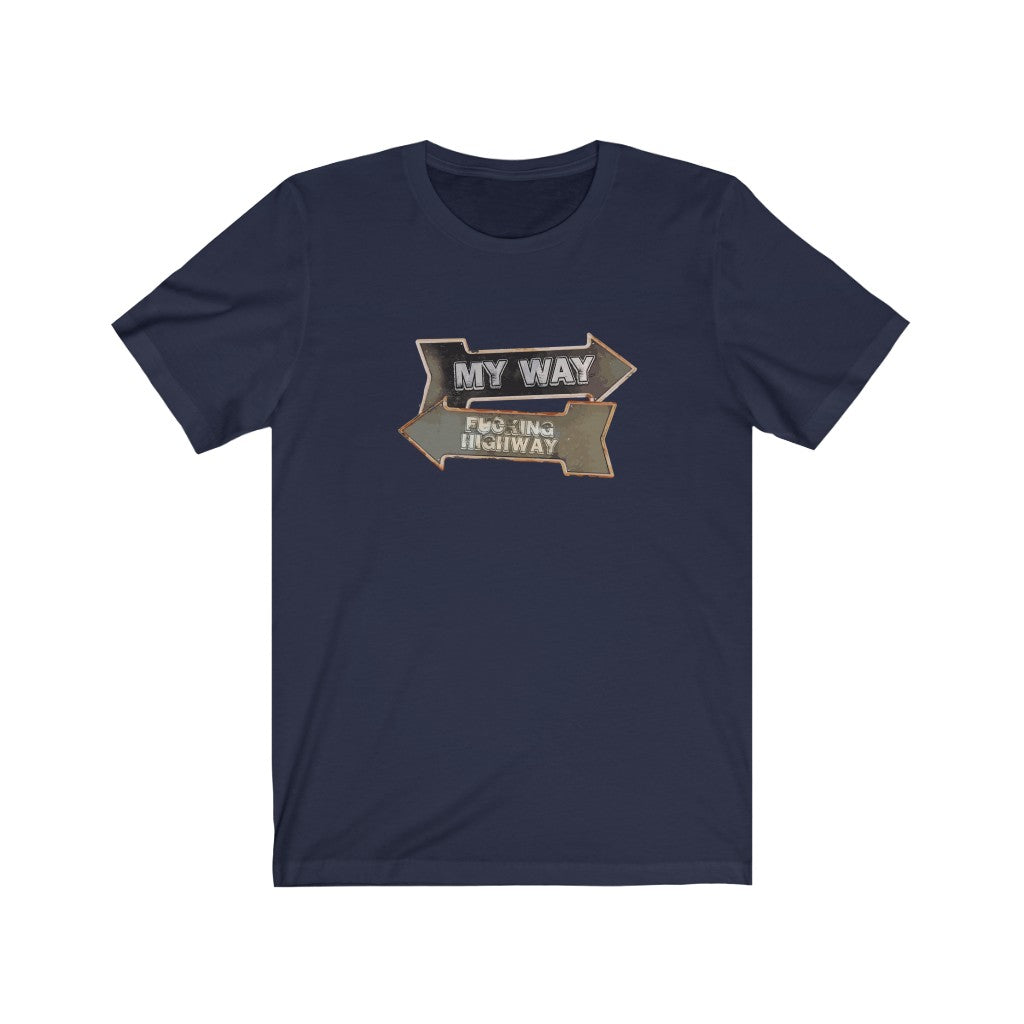 My Way or the Highway T-shirt