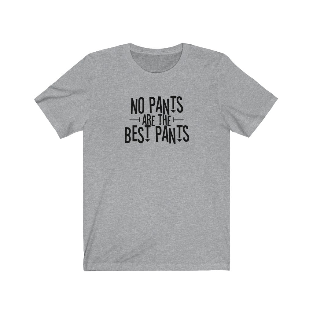 No pants are the best pants