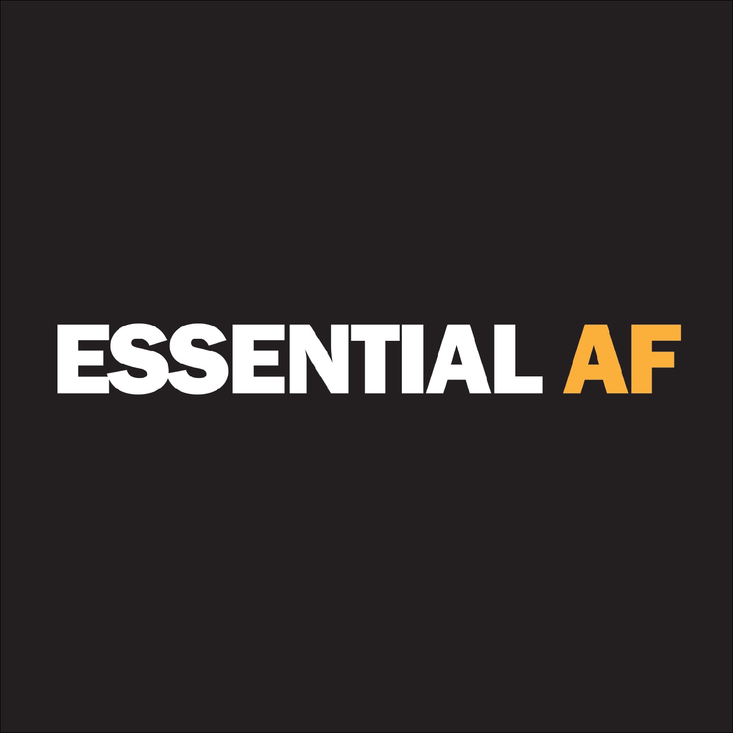 ESSENTIAL AF