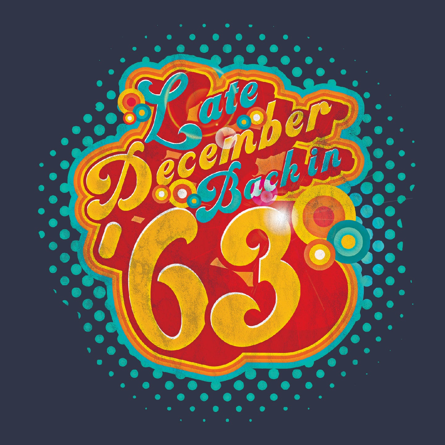 Late December, back in '63 - (Pre-distressed)