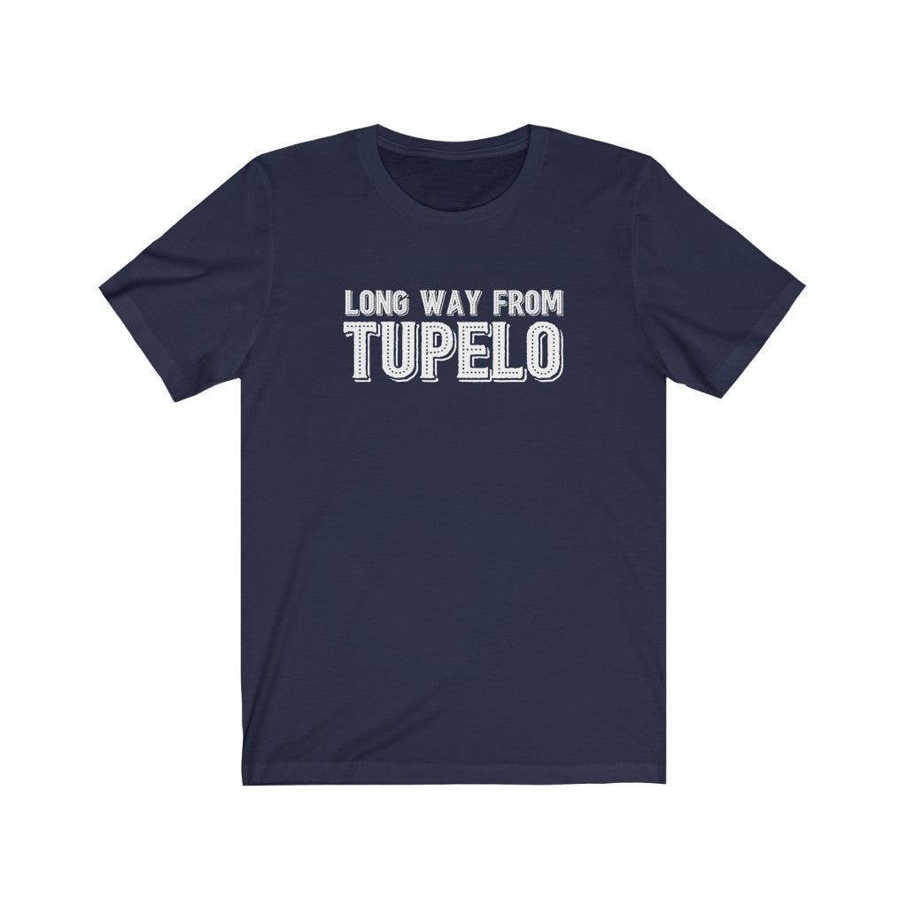 Long way from Tupelo
