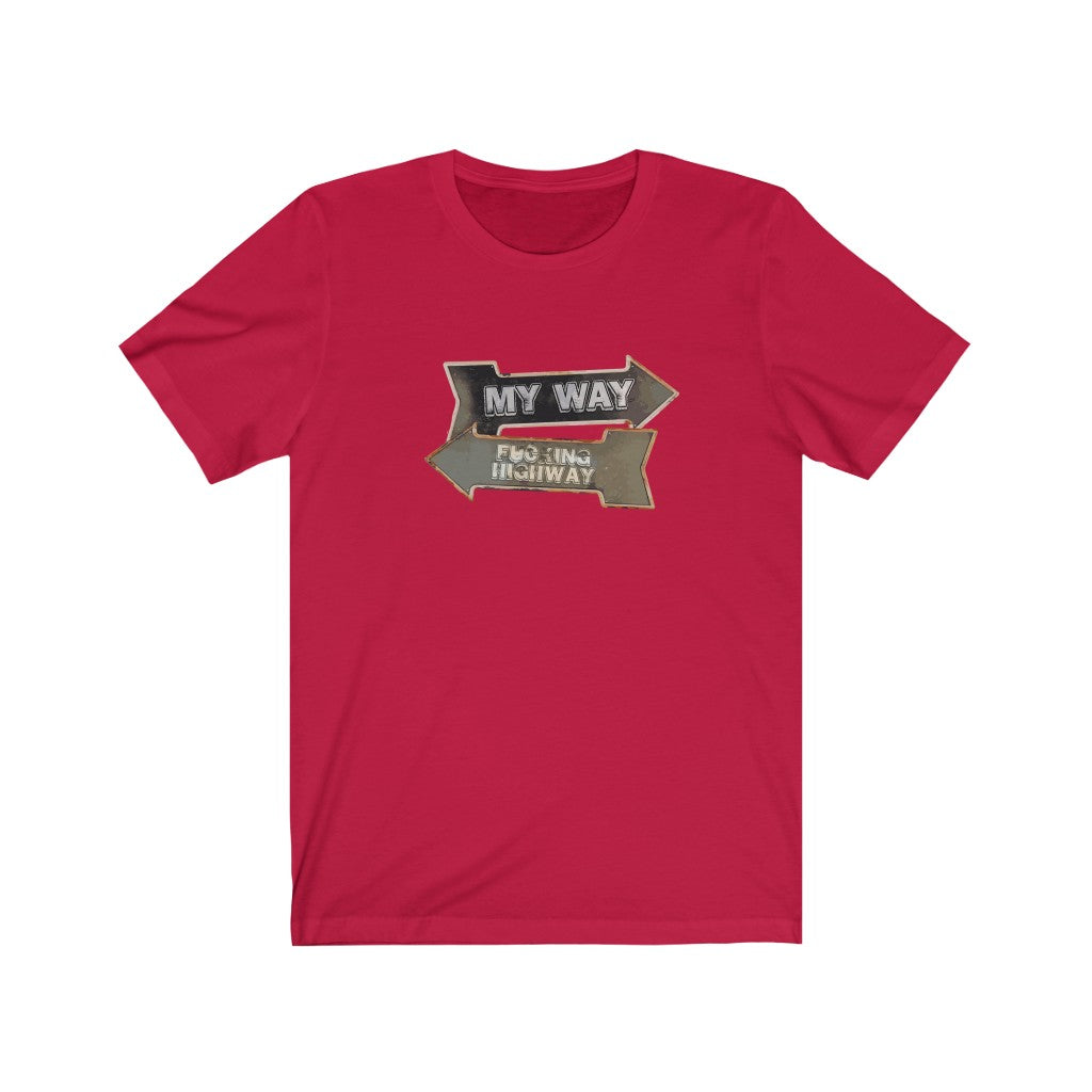 My Way or the Highway T-shirt