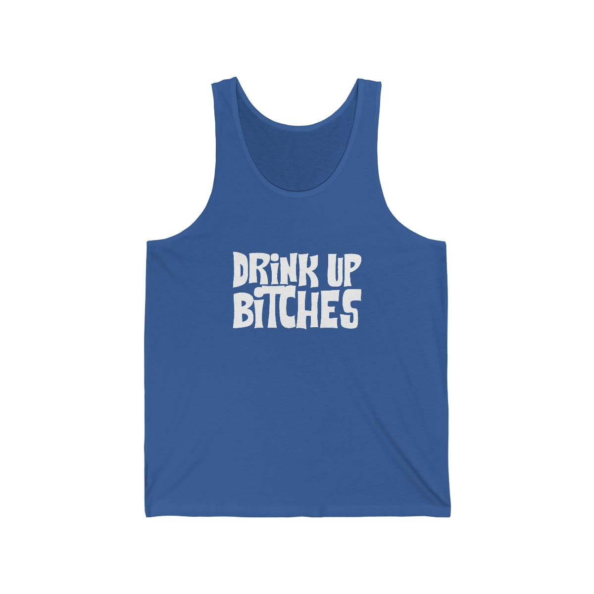 Drink Up Bitches - Tank