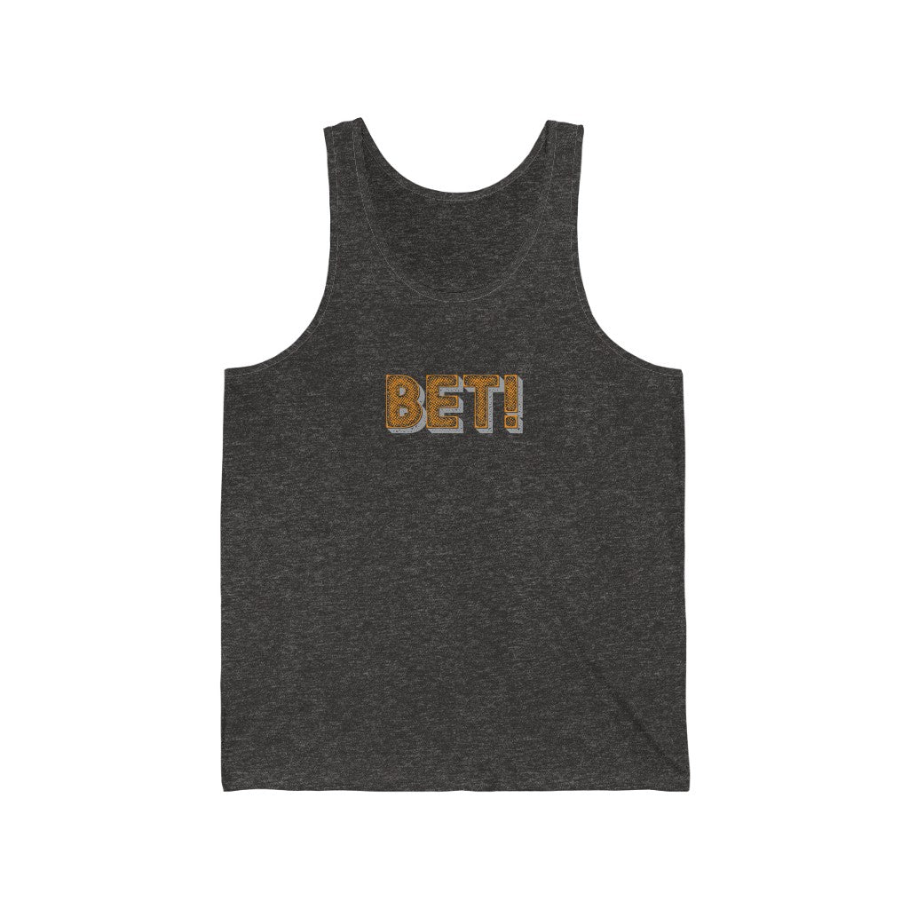 Bet! - Unisex Jersey Tank