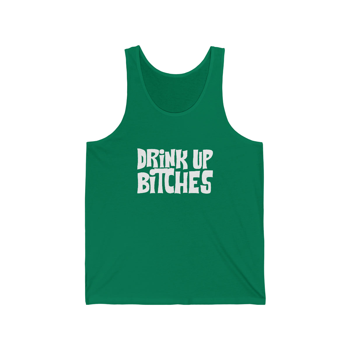 Drink Up Bitches - Tank