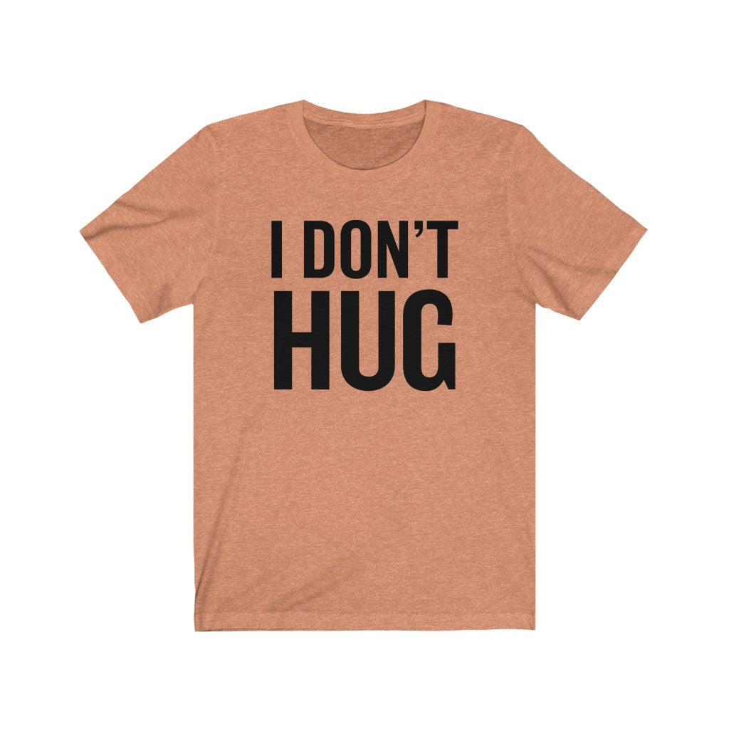 I don't hug