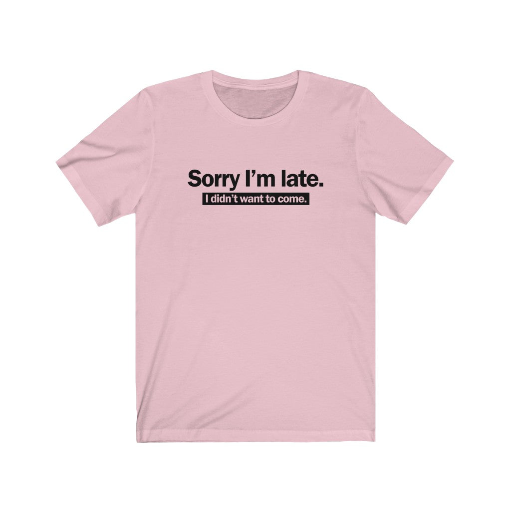 Sorry I'm Late