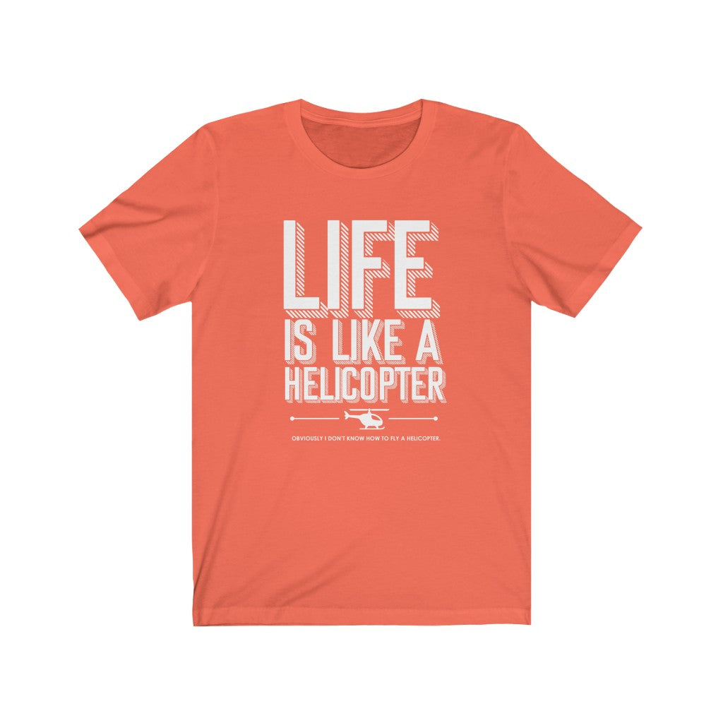 Life is like a Helicopter