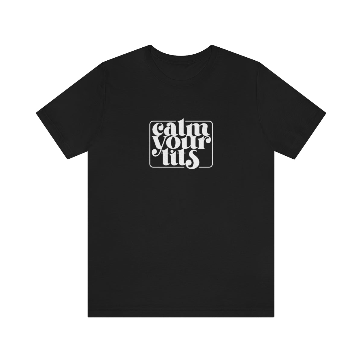 Calm your tits
