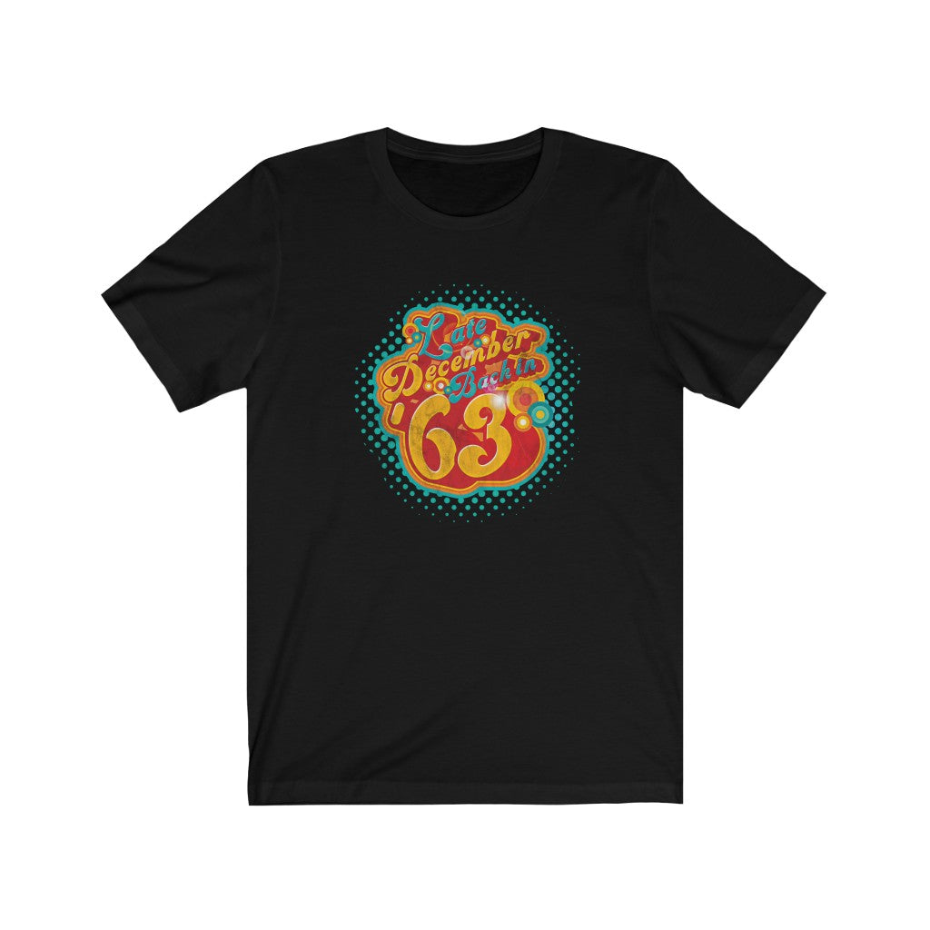 Late December, back in '63 - (Pre-distressed)