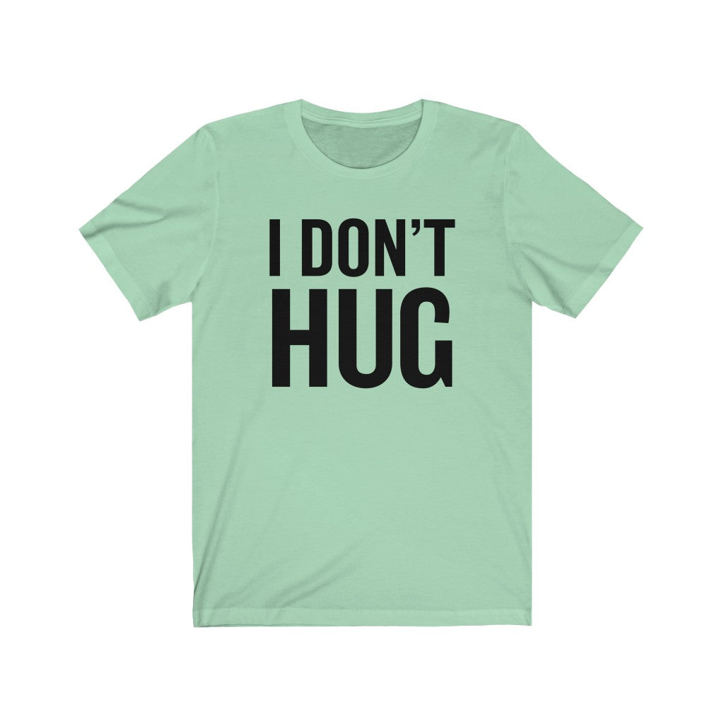 I don't hug