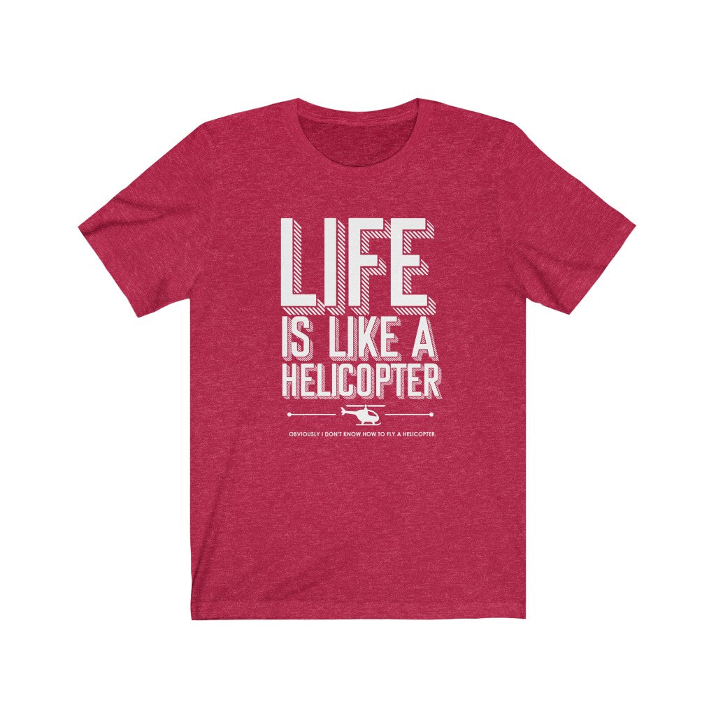 Life is like a Helicopter