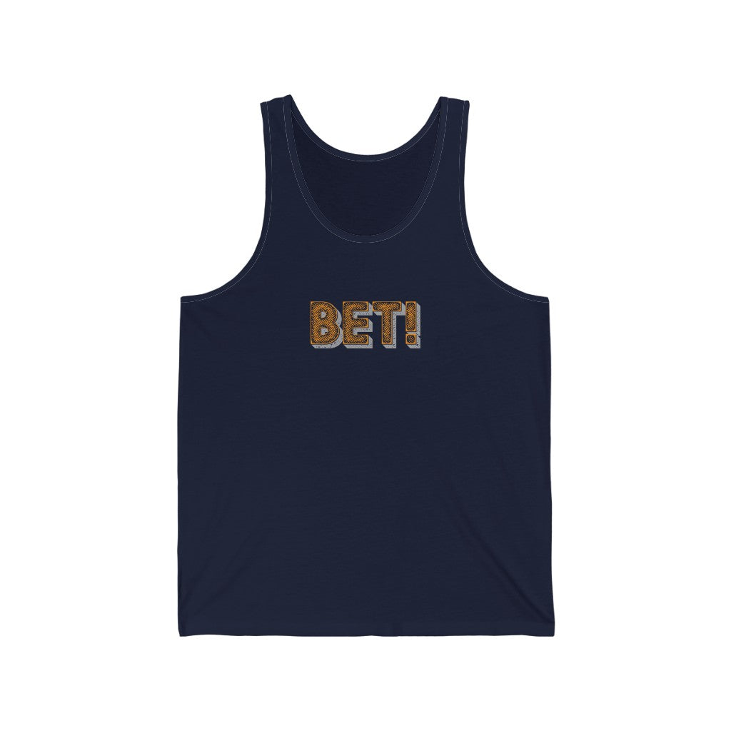 Bet! - Unisex Jersey Tank