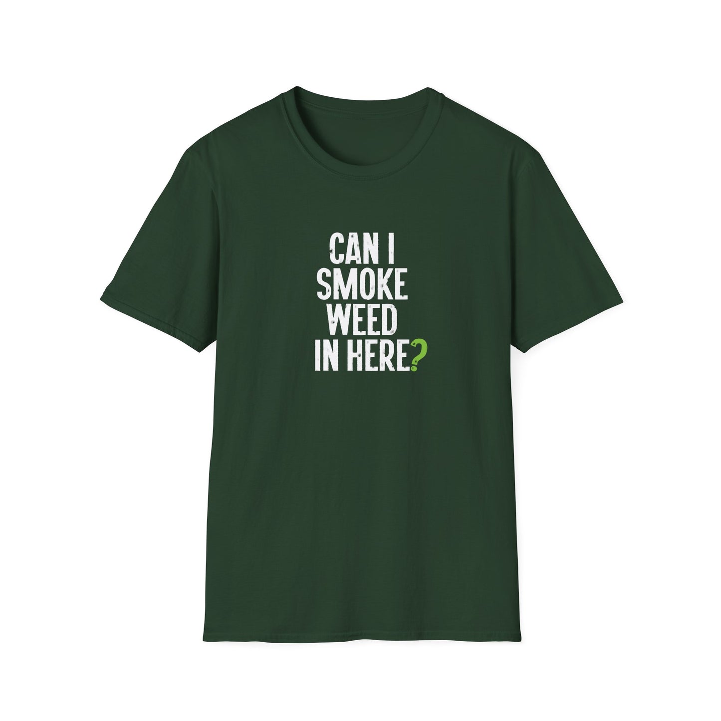 Can I Smoke Weed in Here? - T-Shirt