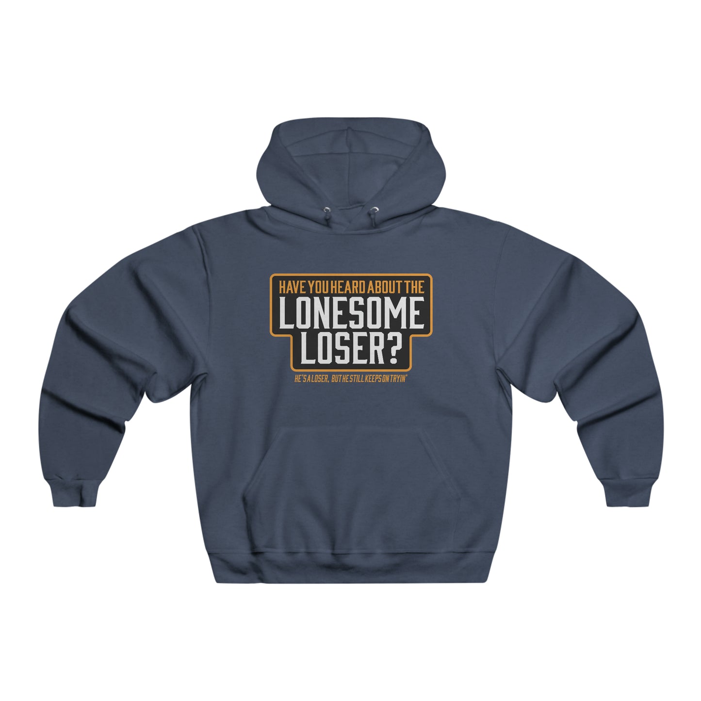 Lonesome Loser - Hooded Sweatshirt