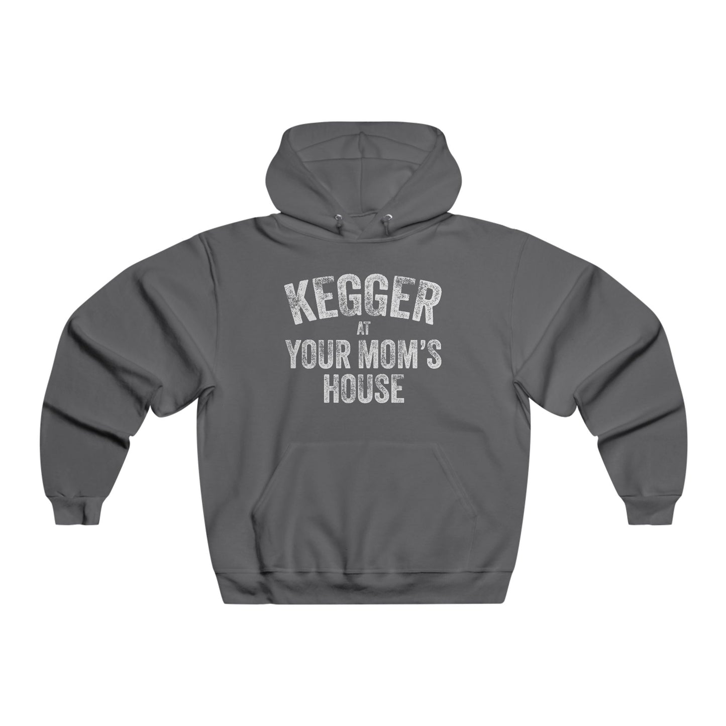 Kegger at Your Mom's House (pre-distressed) - Hooded Sweatshirt