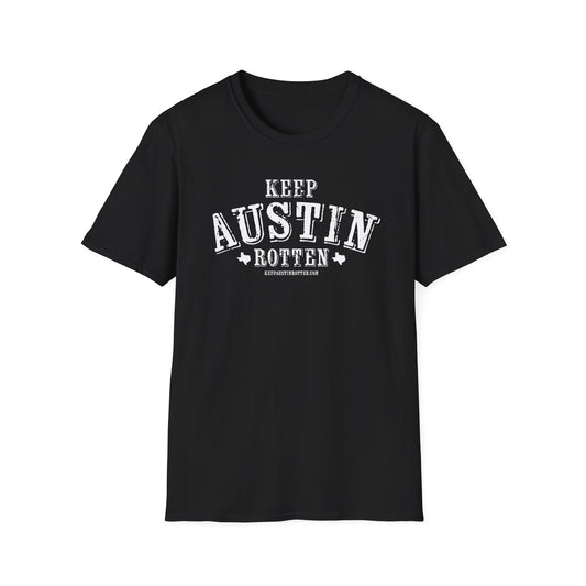 Keep Austin Rotten - T-Shirt