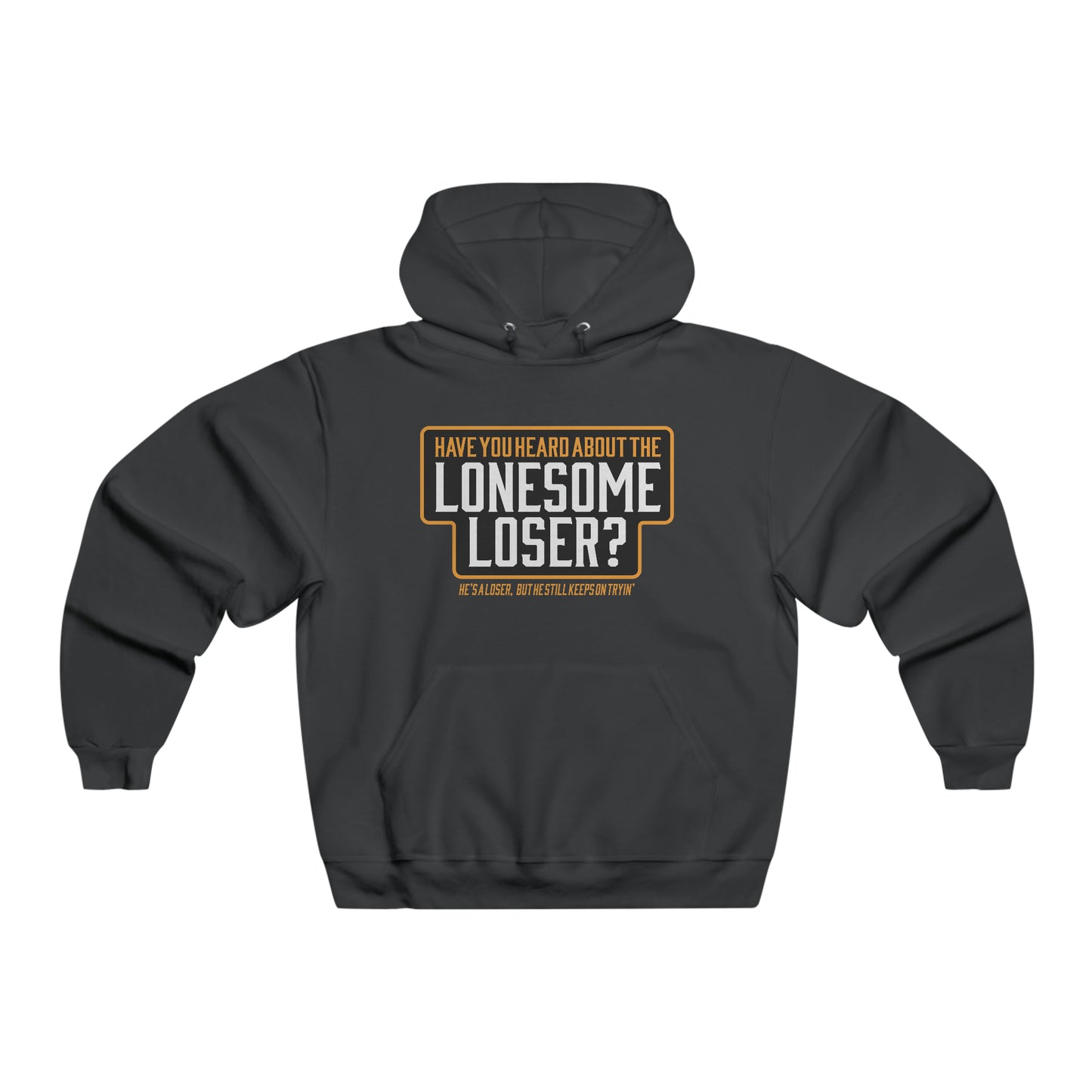 Lonesome Loser - Hooded Sweatshirt