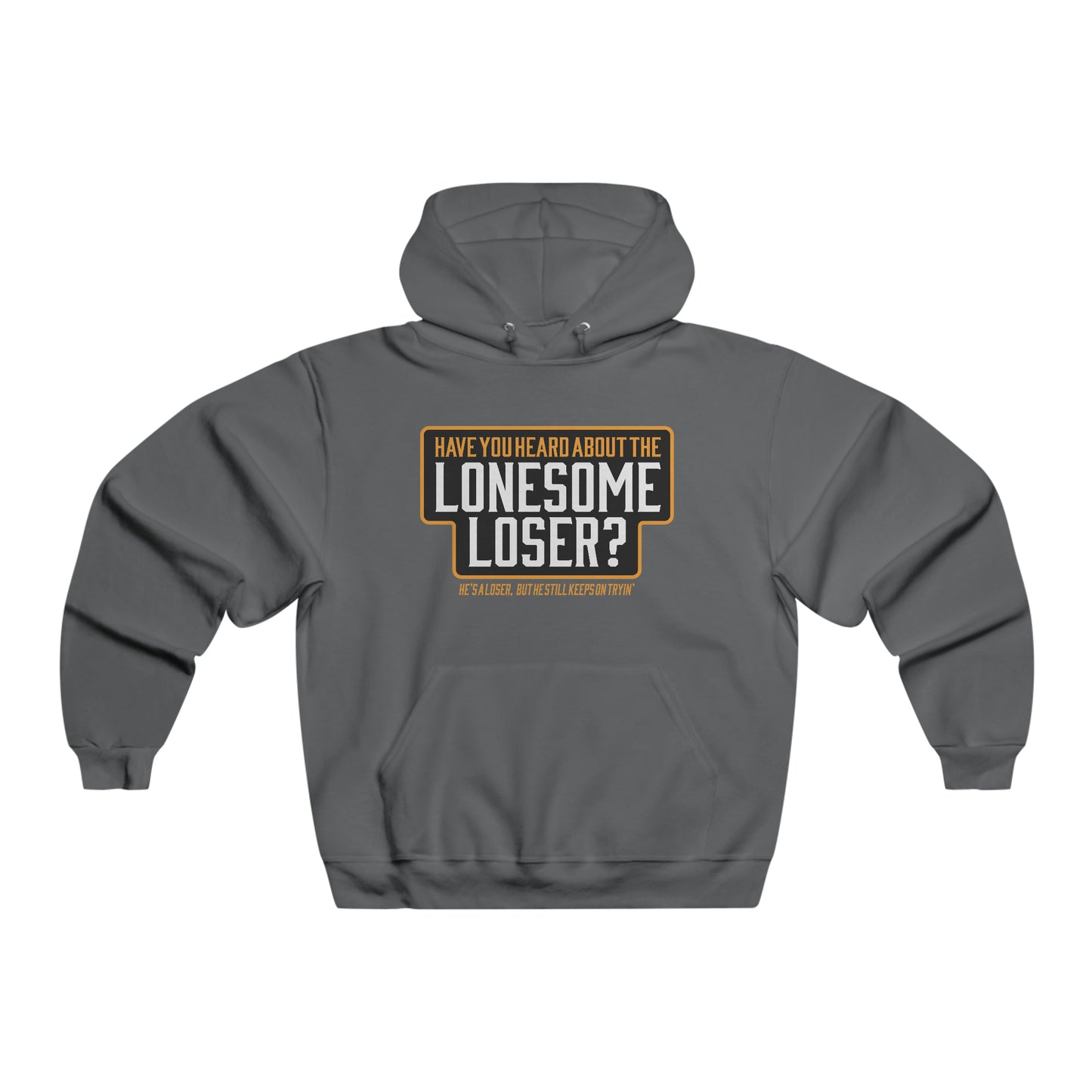 Lonesome Loser - Hooded Sweatshirt