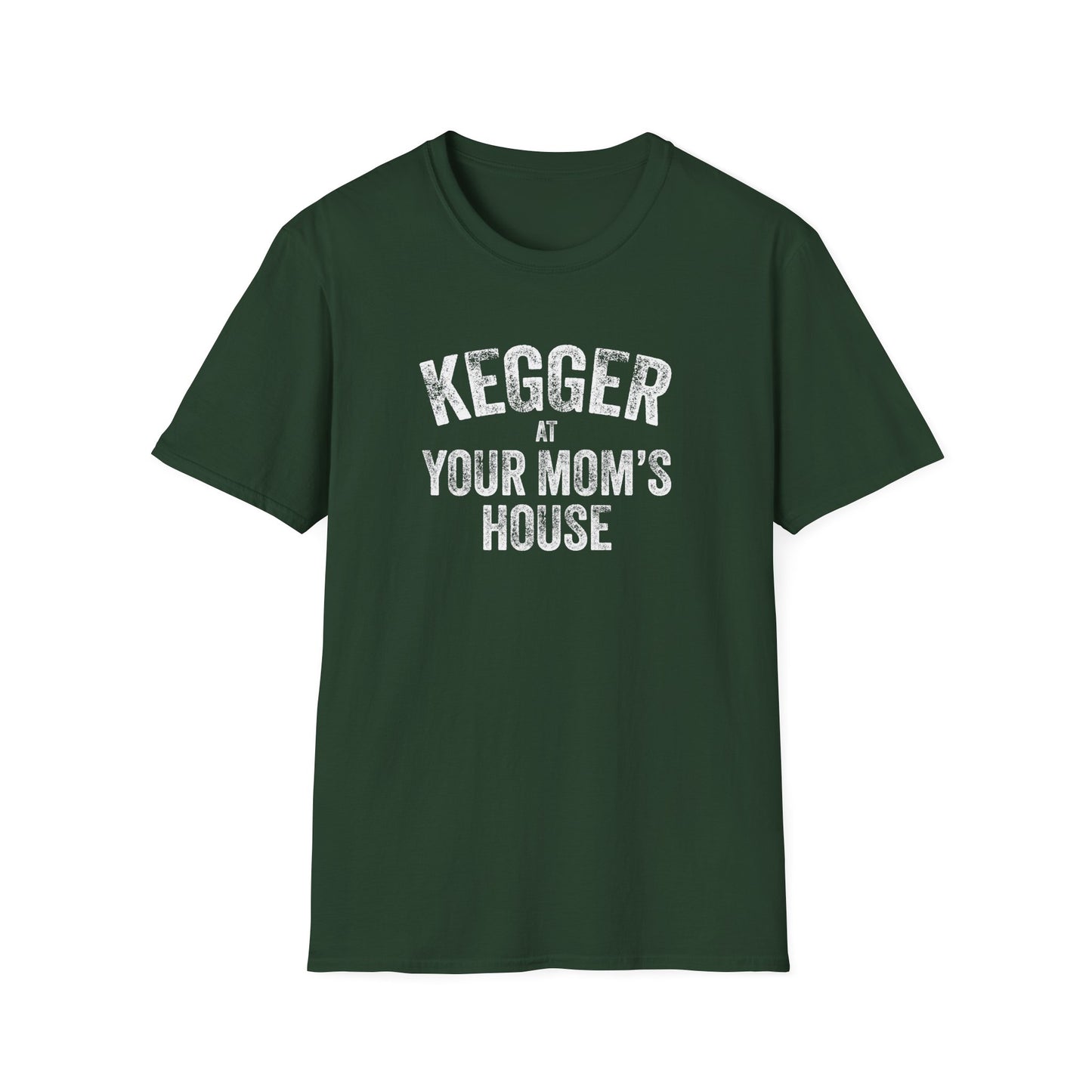 Kegger at your Mom's House (pre-distressed) - T-shirt