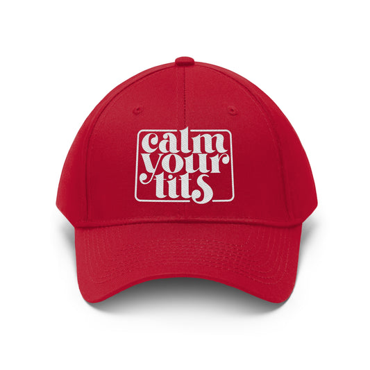 Calm Your Tits - Hat