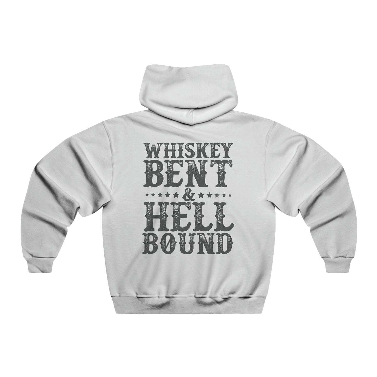 Whiskey Bent & Hell Bound - Hooded Sweatshirt