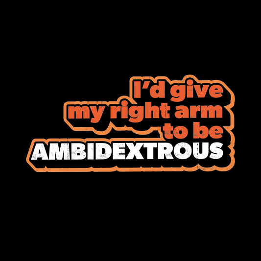 Ambidextrous (Pre-distressed) - T-shirt