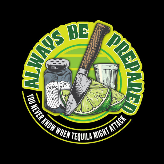 Always Be Prepared - T-Shirt