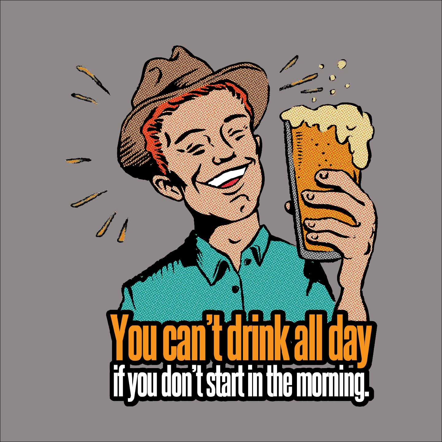 You can't drink all day - Tank