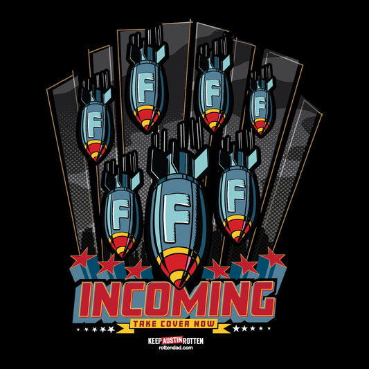 F-Bomb Incoming - Austin Edition - Front & Back Printed T-Shirt