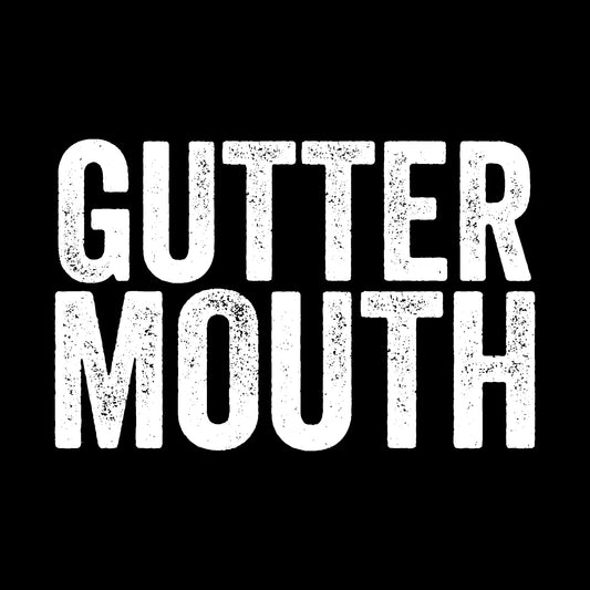 Gutter Mouth