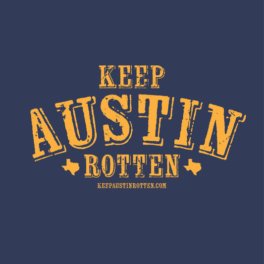 Keep Austin Rotten - T-Shirt