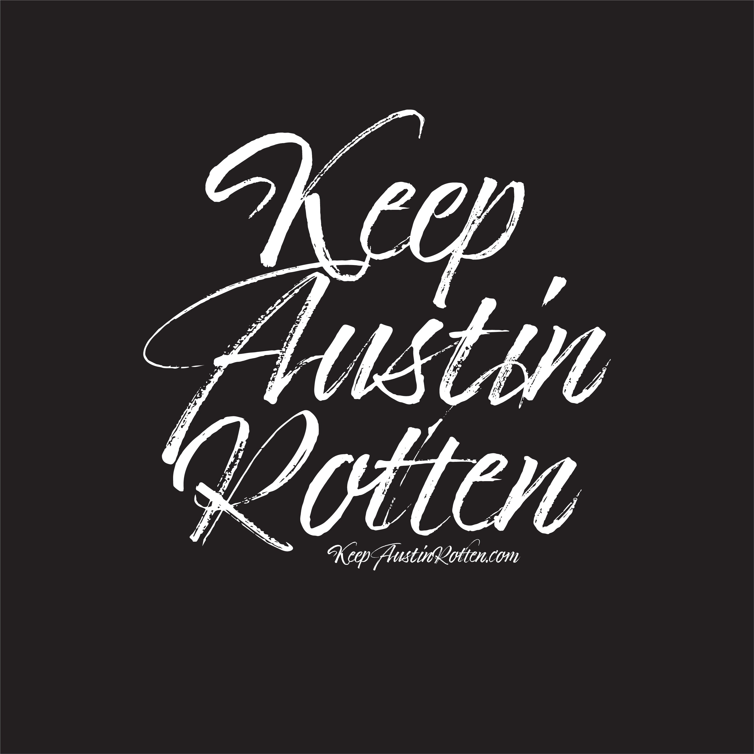 Keep Austin Rotten – Rotten Dad