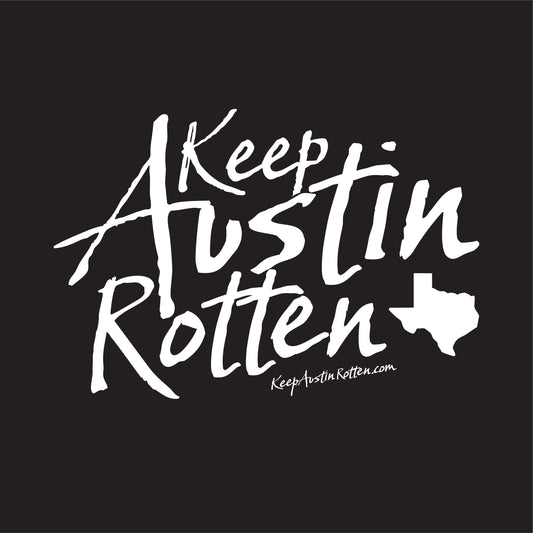 Keep Austin Rotten - T-Shirt