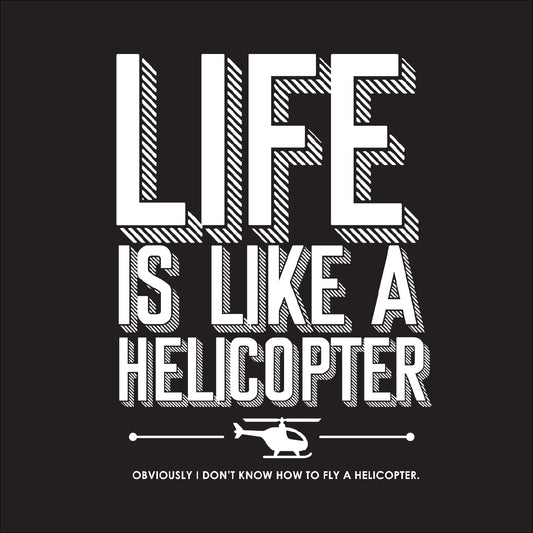 Life is like a helicopter - Unisex Jersey Tank