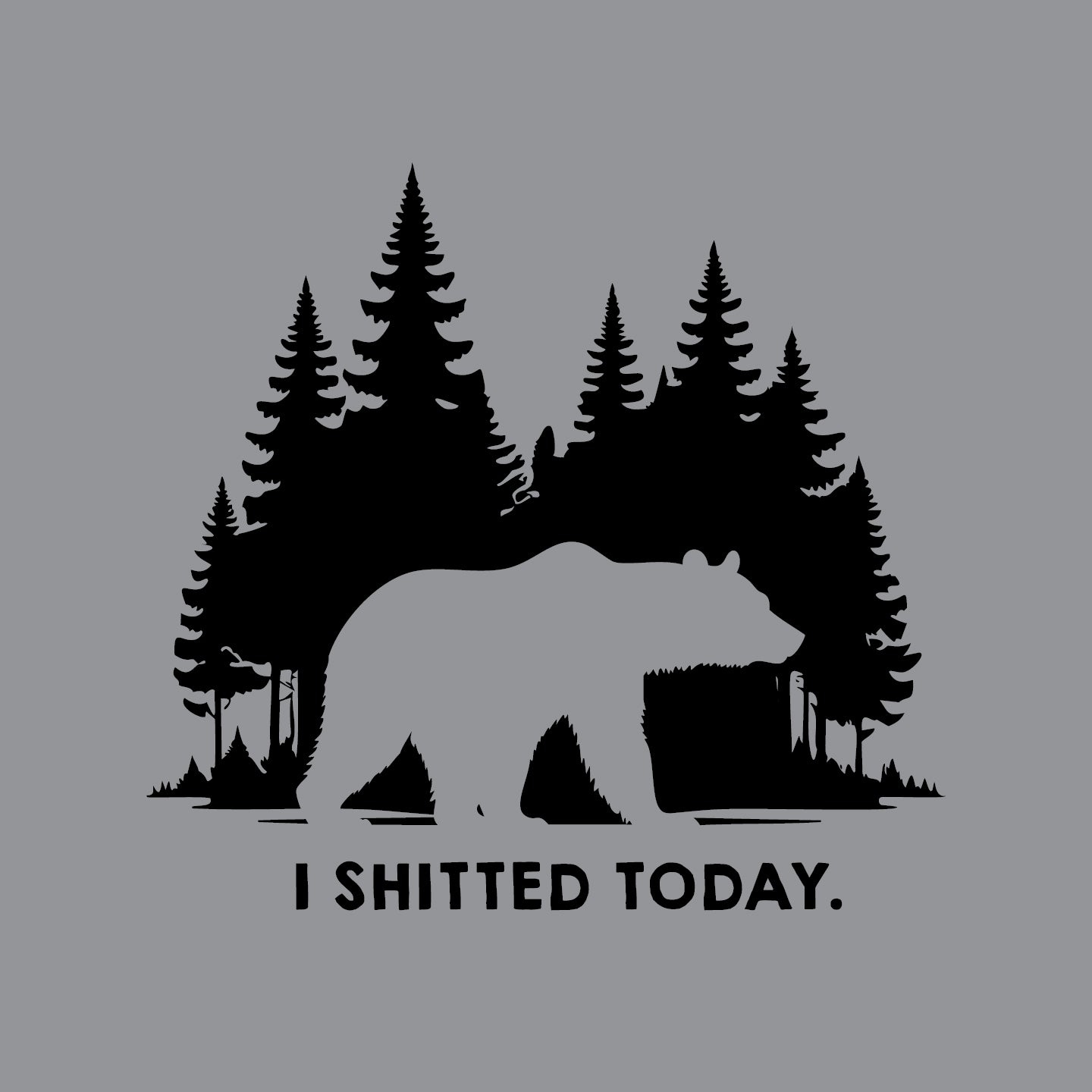 I Sh!tted Today - T-Shirt