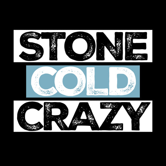 Stone Cold Crazy