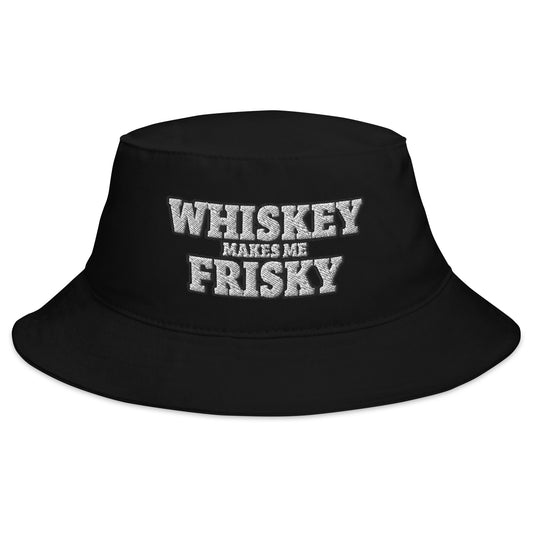 Whiskey Makes Me Frisky - Bucket Hat