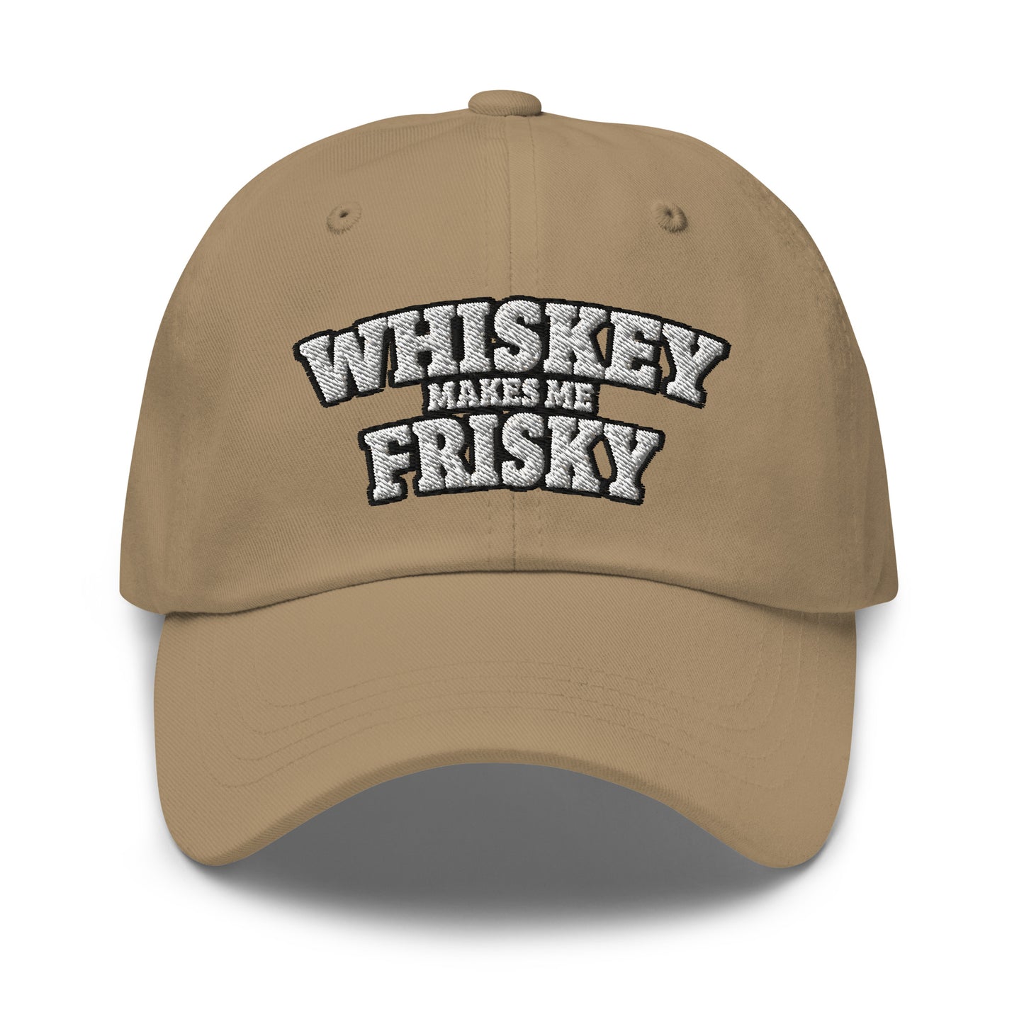 Whiskey makes me Frisky - Dad hat