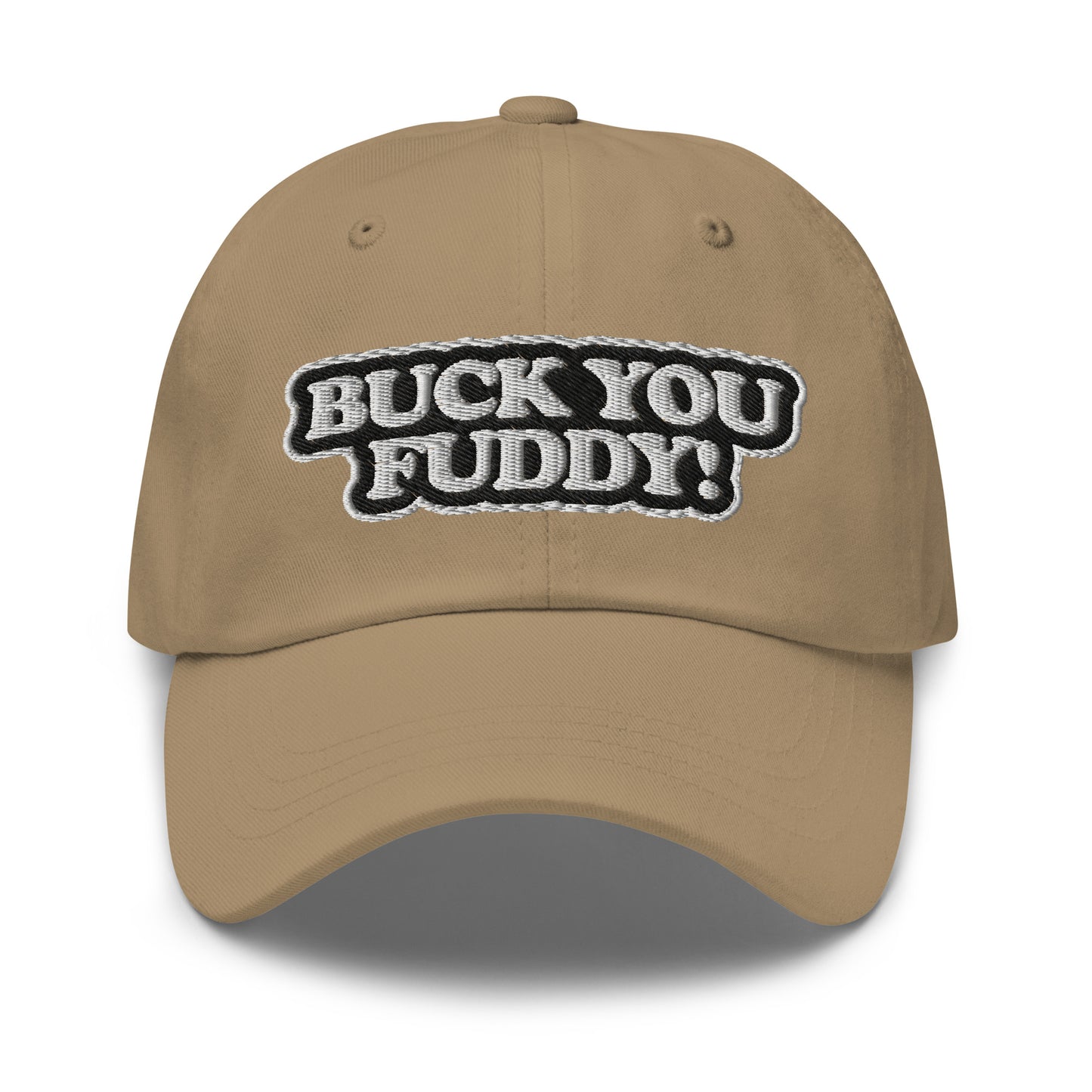 Buck You Fuddy - Dad hat