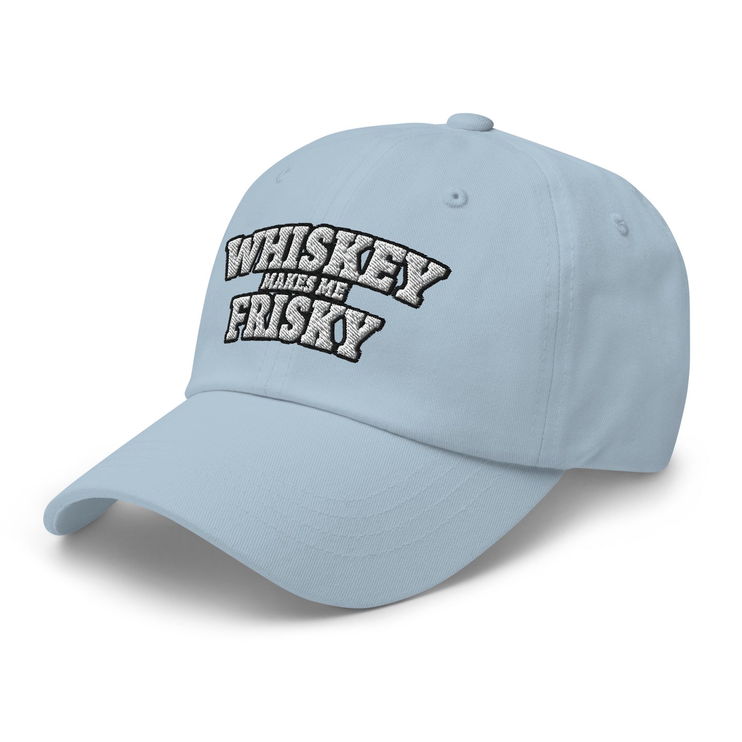 Whiskey makes me Frisky - Dad hat