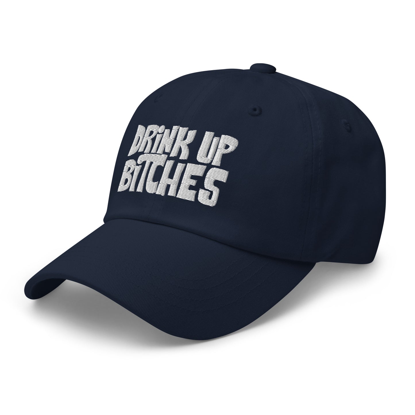 Drink Up Bitches - Dad hat