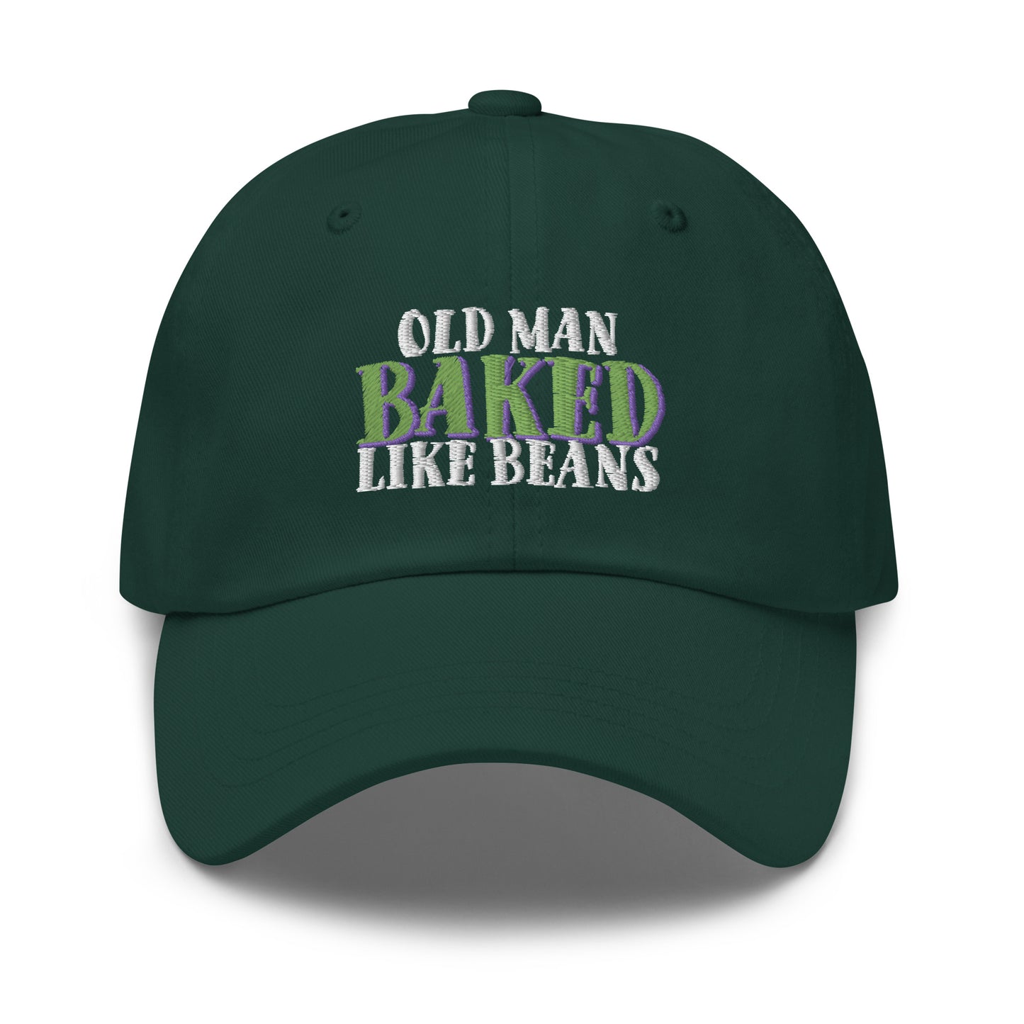 Old Man BAKED Like Beans - Dad hat