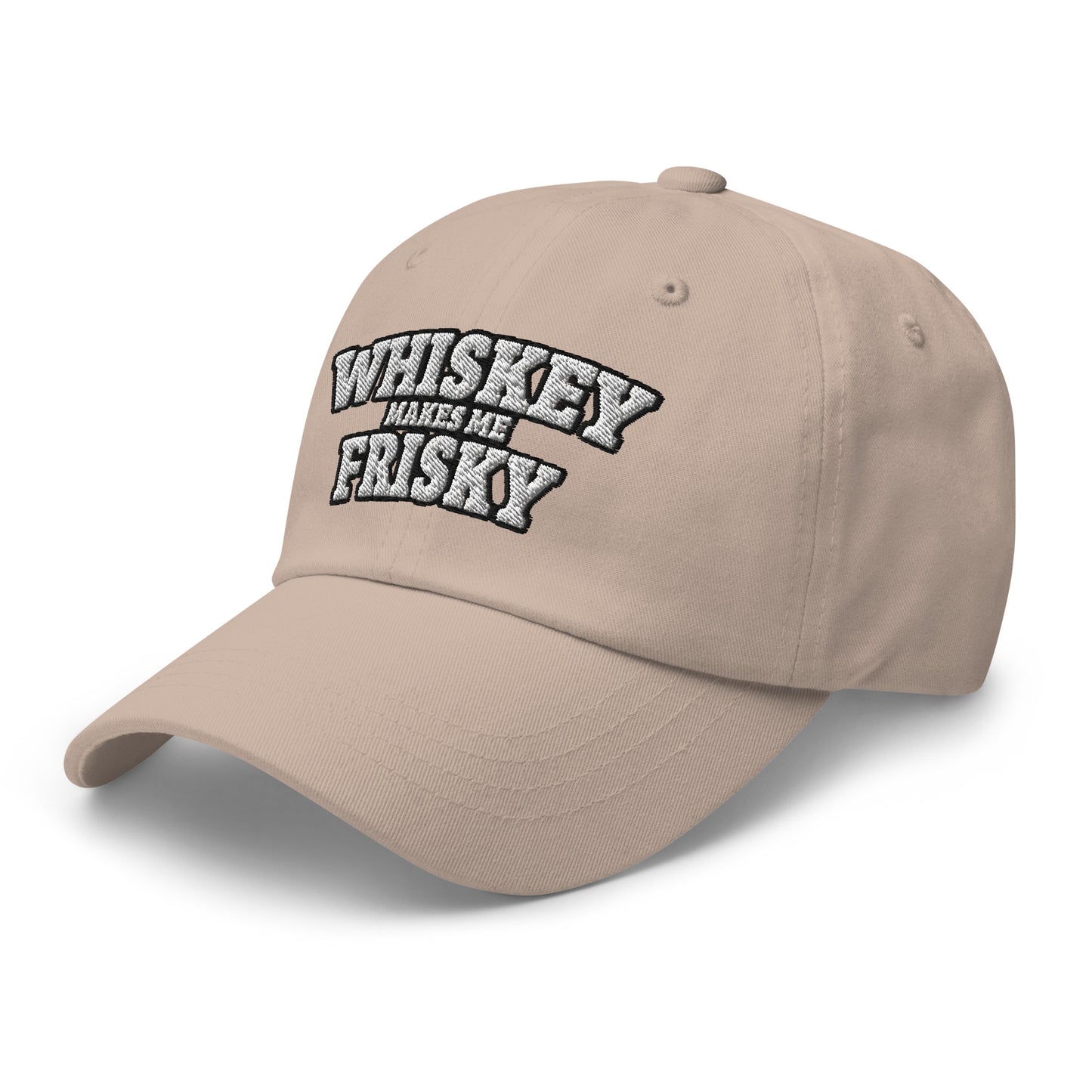 Whiskey makes me Frisky - Dad hat