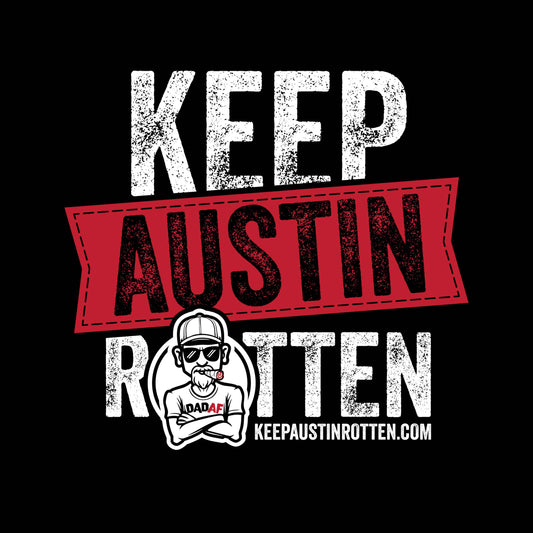 Keep Austin Rotten -T-Shirt