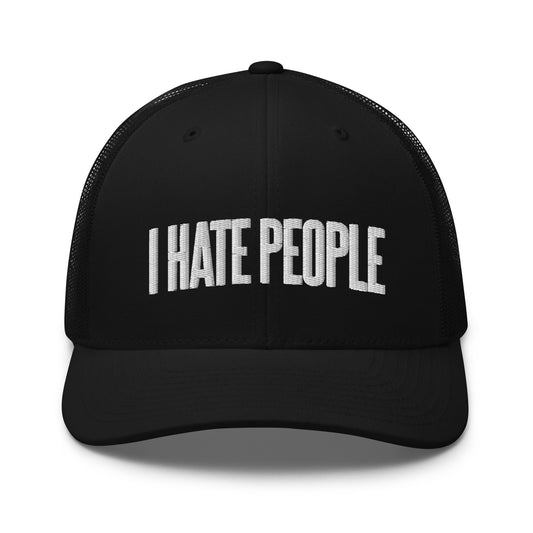 I hate People - Trucker Cap