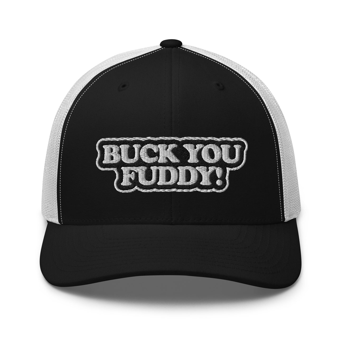 Buck You Fuddy - Trucker Cap