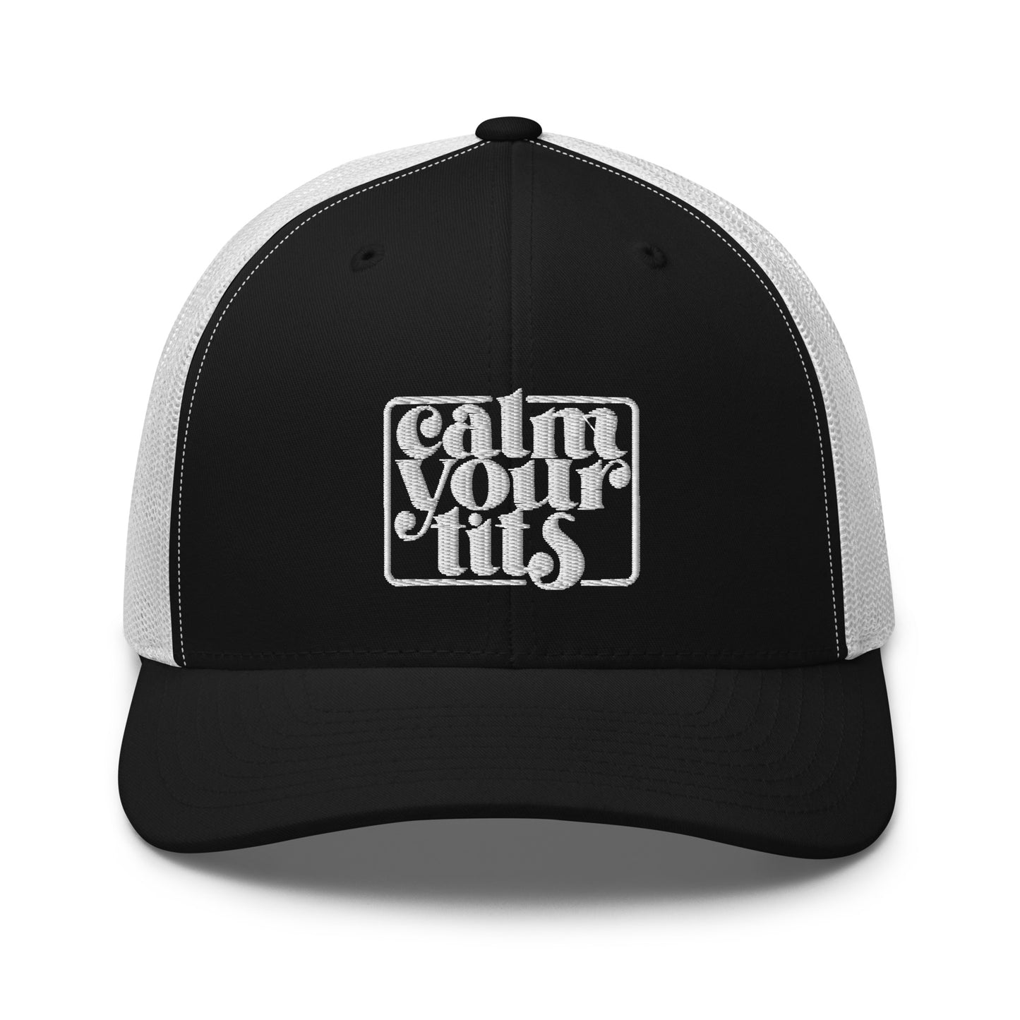 Calm Your Tits - Trucker Cap