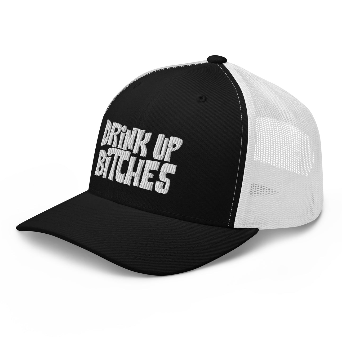 Dink Up Bitches - Trucker Cap